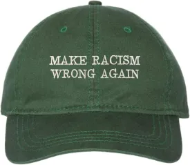 Go All Out Adult Make Racism Wrong Again Embroidered Deluxe Dad Hat